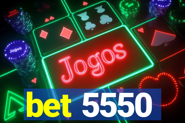 bet 5550